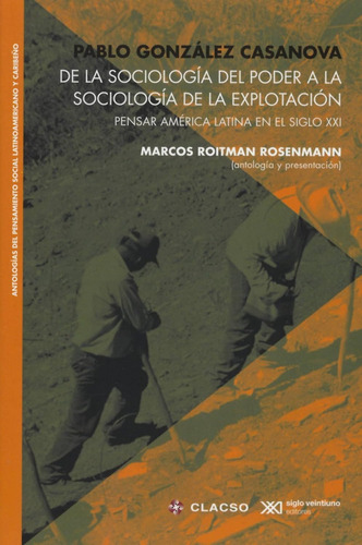De La Sociologia Dl Poder Pablo Gonzalez Siglo Xxi