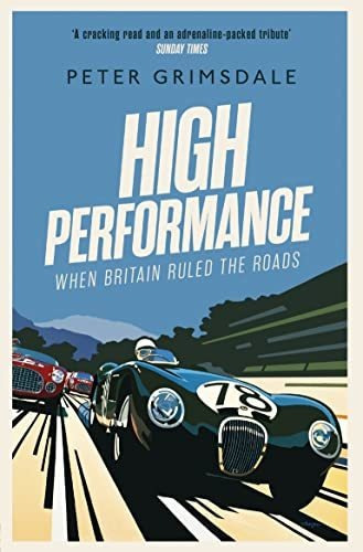 Book : High Performance When Britain Ruled The Roads -...