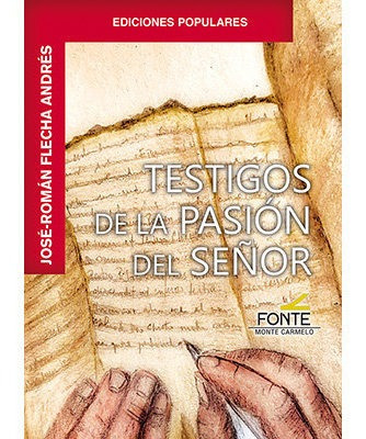 Libro Testigos De La Pasion Del Seã¿or - Flecha Andres, J...