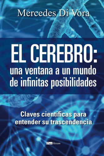 Libro: El Cerebro: Una Ventana A Un Mundo De Infinitas Posib