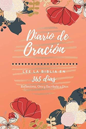 Libro: Diario De Oracion: Lee La Biblia En 365 Dias (spanish