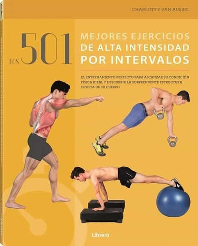 501 Mejores Ejercicios De Alta Intensidad Por Intervalos, Lo