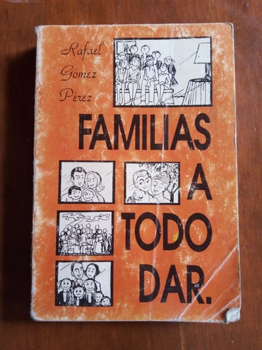 Familias A Todo Dar - Gómez Rafael