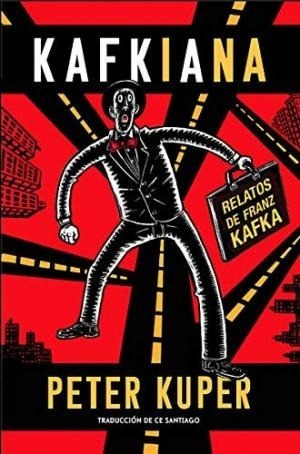 Kafkiana Relatos De Franz Kafka - Peter Kuper - Sexto Piso