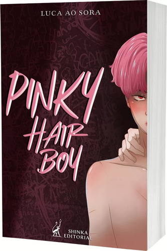 Pinky Hair Boy, de Luca Ao Sora. Editorial Shinka, tapa blanda en español, 2022