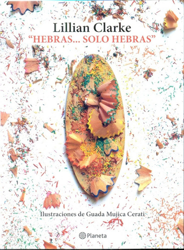 Hebras, Solo Hebras - Lilian Clarke (mama De Gustavo Cerati)