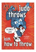 Comprar Libro: Aprende A Lanzar Judo: Cómo Lanzar Paso A Paso, The T