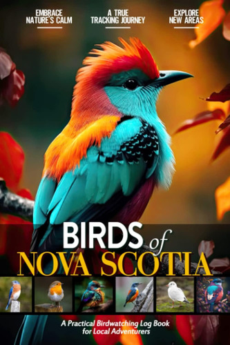 Libro: Birds Of Nova Scotia: Bird Watching Log Book For And