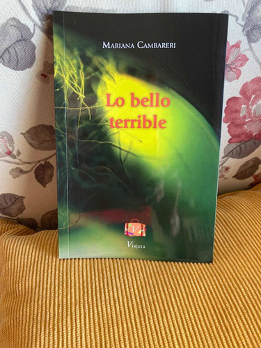 Libro Lo Bello Terrible De Mariana Cambareri