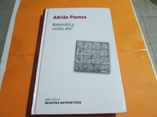 Matematica, ¿estas Ahí? 1ra Edicion Adrian Paeza Año 2007