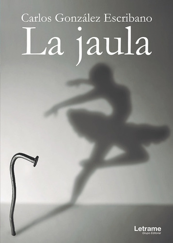 La Jaula - Carlos González Escribano