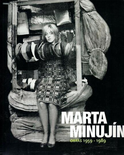 Marta Minujin Obras 1959-1989 - Malba