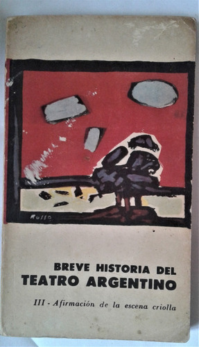 Breve Historia Del Teatro Argentino 3 - Luis Ordaz - Eudeba