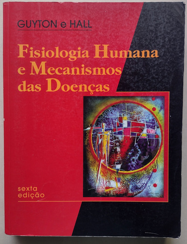 Livro Fisiologia Humana E Mecanismos Das Doenças Guyton E Hall 1998 Edição 6 (Usado)