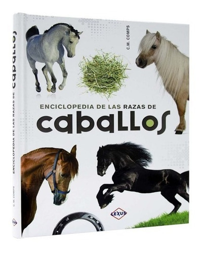 Enciclopedia De Las Razas De Caballos