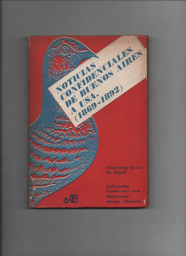 Noticias Confidenciales De Buenos Aires A Usa 1869-1892 Ñ966