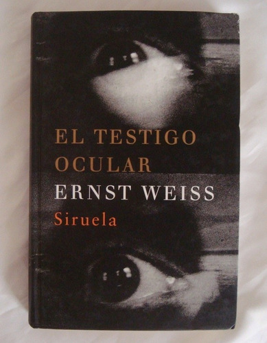 El Testigo Ocular Ernst Weiss Libro Original Oferta 
