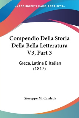 Libro Compendio Della Storia Della Bella Letteratura V3, ...