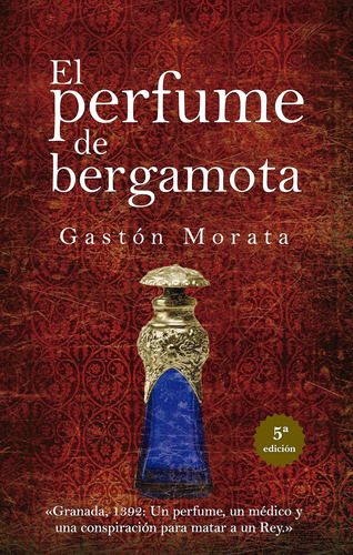 El Perfume De Bergamota (novela) / José Luis Gastón Morata