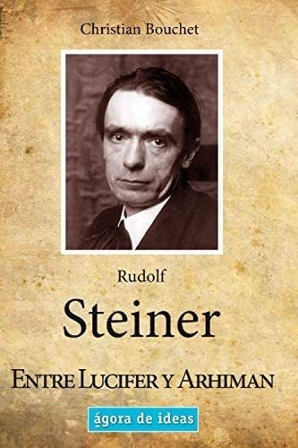 Libro: Rudolf Steiner: Entre Lucifer Y Arhiman (spanish&-.