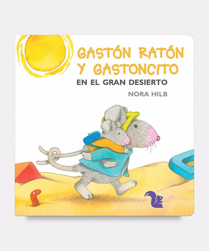 Gastón Ratón Y Gastoncito En El Gran Desierto