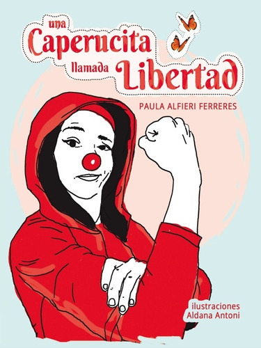 Una Caperucita Llamada Libertad - Esi Para Chiques