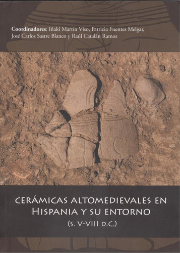 Cerámicas Altomedievales En Hispania Y Su Entorno