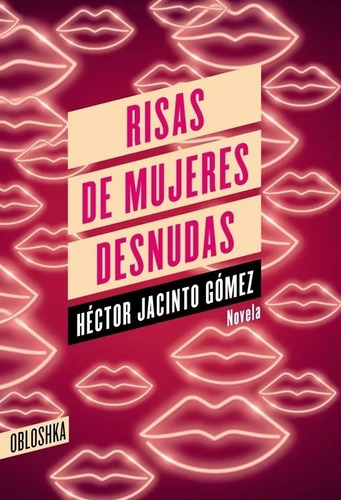 Libro Risas De Mujeres Desnudas Hector Jacinto Gomez