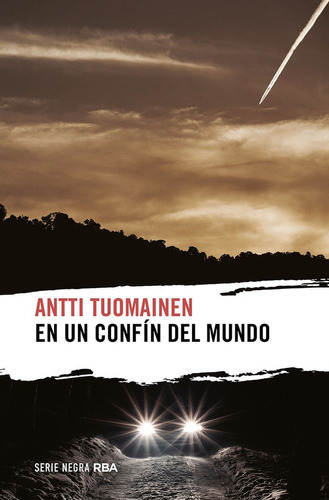 En Un Confin Del Mundo, De Tuomainen, Antti. Editorial Rba Libros, Tapa Blanda En Español