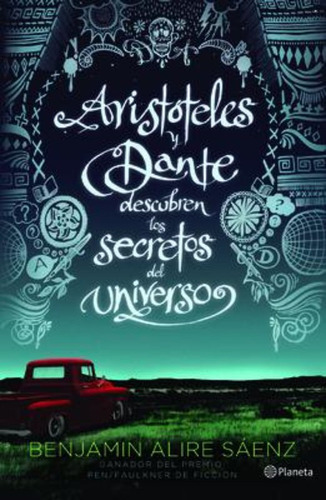 Aristateles Y Dante Descubren Los Secretos Del Universo -...