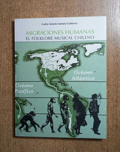 Migraciones Humanas, El Folklore Musical Chileno /c Santana