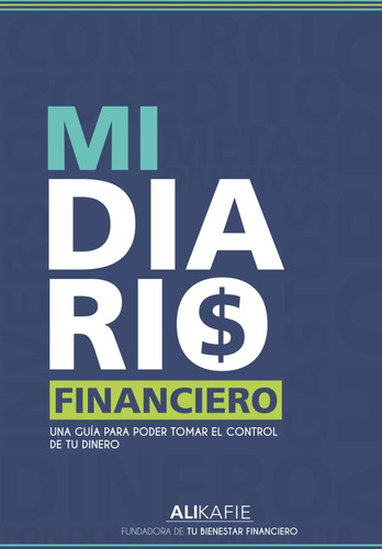 Libro: Mi Diario Financiero: Una Guía Para Poder Tomar El De