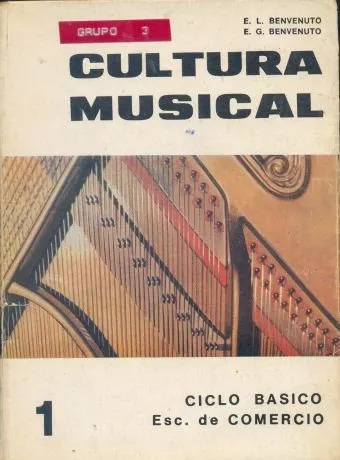 E. L. Benvenuto - E. G. Benvenuto: Cultura Musical 1