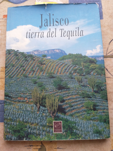 Jalisco Tierra Del Tequila - José Cuervo - Artes De México (Usado)