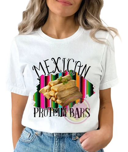 Playera Tamales Mexicans Proteins Bar México Dama Regalo M5