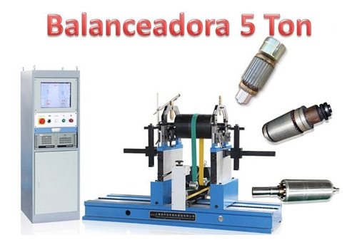 Balanceadoradinamica 5 Ton Rotores, Rodillos,impelentes,flec