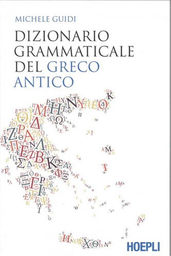 Dizionario Grammaticale Del Greco Antico Guidi, Michele Hoep