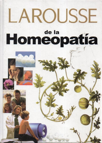 Larousse De La Homeopatia 