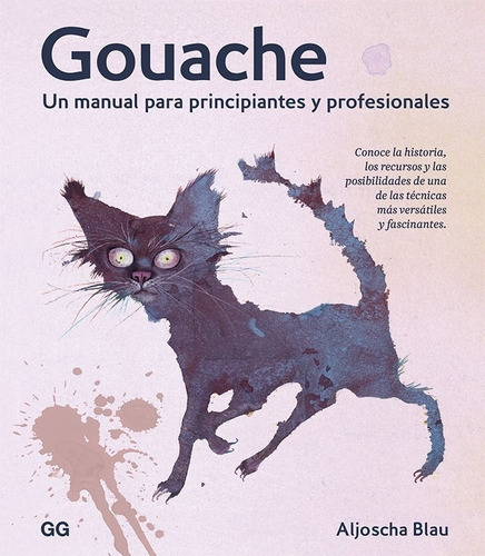 Gouache Un Manual Para Principiantes Y Profesionales