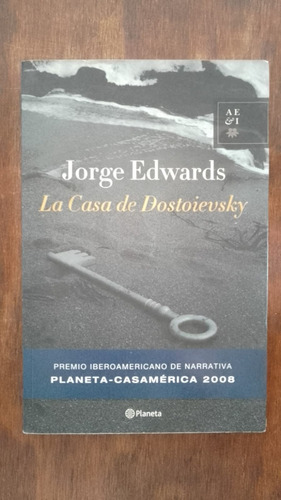 La Casa De Dostoievky Jorge Edwards Editorial Planeta