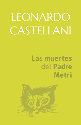 Libro: Las Muertes Del Padre Metri (spanish Edition)