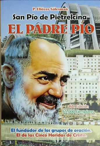 San Pío De Pietrelcina El Padre Pío 4a. Edición