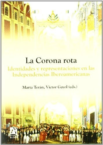 Libro La Corona Rota: Identidades Y Representacion  De Teran
