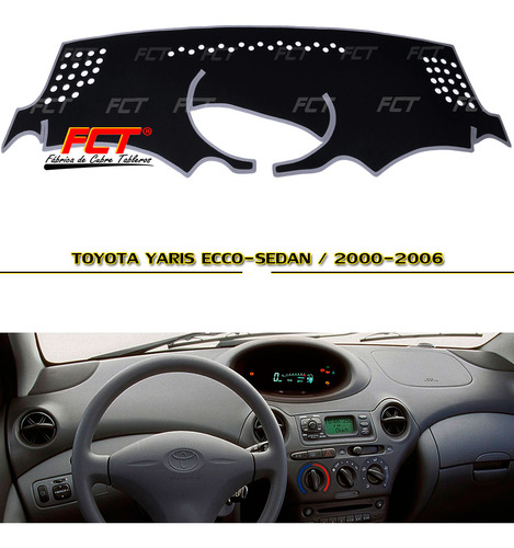 Cubre Tablero Premium / Toyota Yaris Ecco / 2003 2004 2005