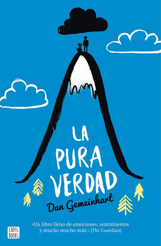 Pura Verdad, La, De Dan Gemeinhart. Editorial Crossbooks, Tapa Blanda, Edición 1 En Español