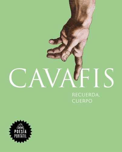 Recuerda, cuerpo, de Cavafis, stantinos. Serie Random House Editorial Literatura Random House, tapa blanda en español, 2018