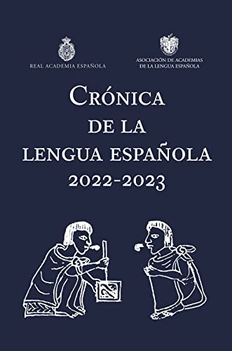 Cronica De La Lengua Espa Ola 2022-2023 - Real Academia Espa