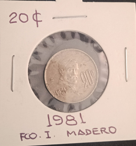 Moneda Antigua Coleccion $0.20 Madero,20mm,1981,$150.00 M.n.