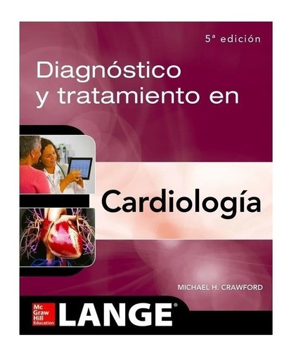 Diagnóstico Y Tratamiento En Cardiología 5ed  Lange Nuevo!