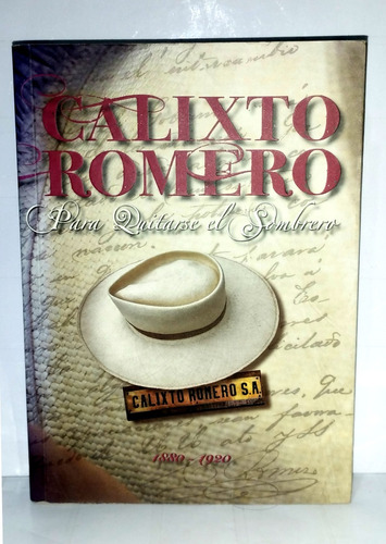 Calixto Romero Para Quitarse El Sombrero 1880-1920 Bcp 2008